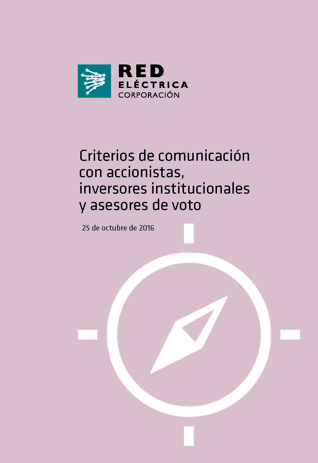 Criterios de comunicación con accionistas, inversores institucionales y asesores de voto